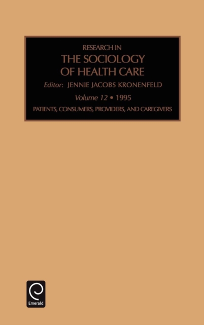 Patients, Consumers, Providers and Caregivers, Hardback Book