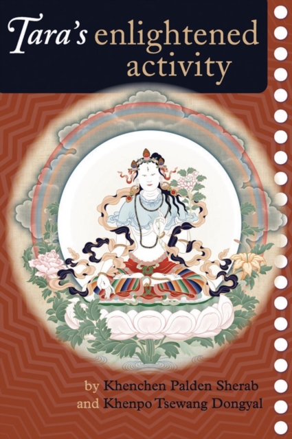 Tara's Enlightened Activity : An Oral Commentary on the Twenty-One Praises to Tara, Paperback / softback Book