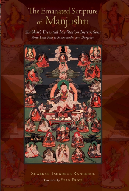 The Emanated Scripture of Manjushri : Shabkar's Essential Meditation Instructions, Hardback Book