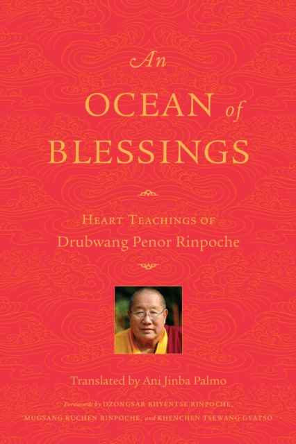An Ocean of Blessings : Heart Teachings of Drubwang Penor Rinpoche, Paperback / softback Book