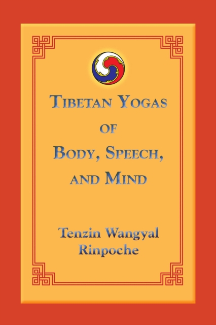 Tibetan Yogas of Body, Speech, and Mind, EPUB eBook