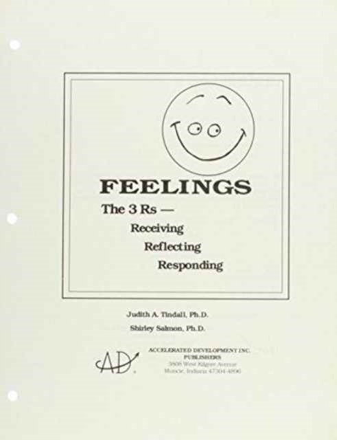 Feelings: The 3 Rs : Receiving, Reflecting, Responding, Book Book