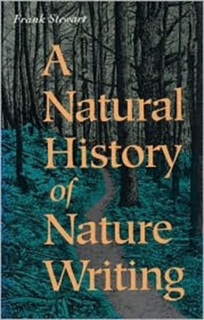 A Natural History of Nature Writing, Paperback Book