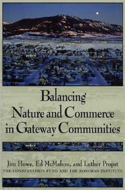 BALANCING NATURE AND COMMERCE IN GATEWAY COMMUNIT, Book Book