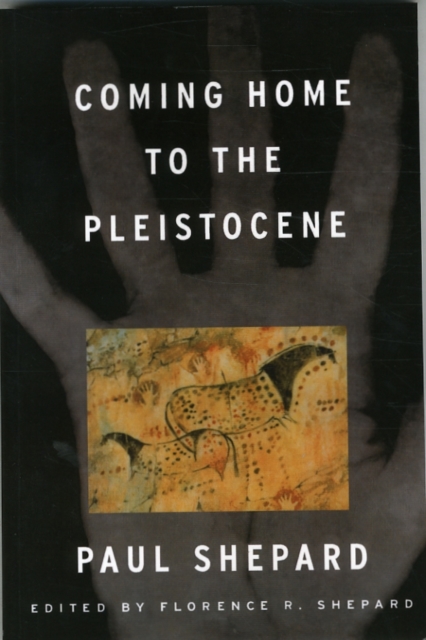 Coming Home to the Pleistocene, Paperback / softback Book