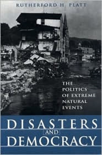 DISASTERS AND DEMOCRAY: THE POLITICS OF EXTREME NA, Book Book