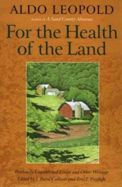 For the Health of the Land : Previously Unpublished Essays And Other Writings, Paperback / softback Book