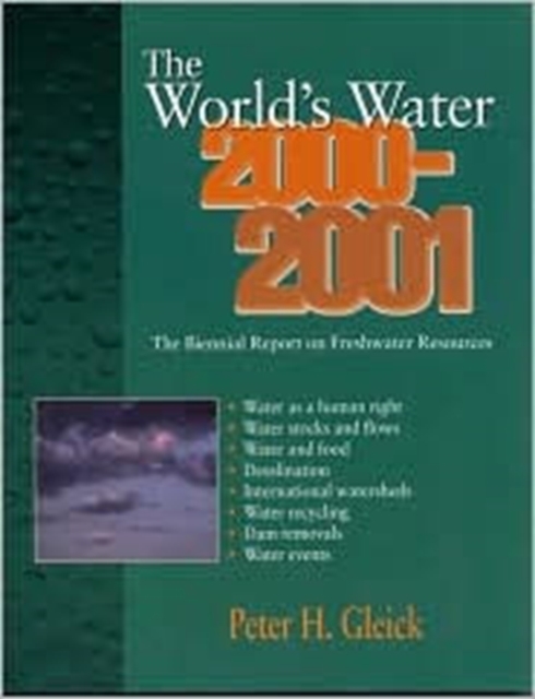 The World's Water 1998-1999 : The Biennial Report On Freshwater Resources, Paperback Book