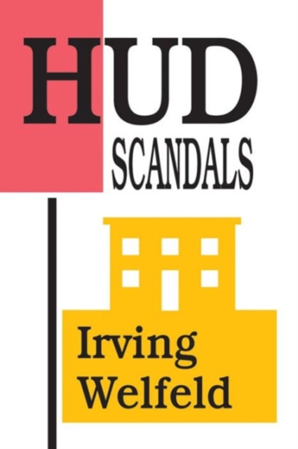 HUD Scandals : Howling Headlines and Silent Fiascoes, Hardback Book