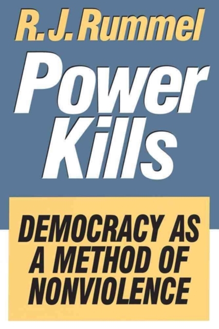Power Kills : Democracy as a Method of Nonviolence, Hardback Book