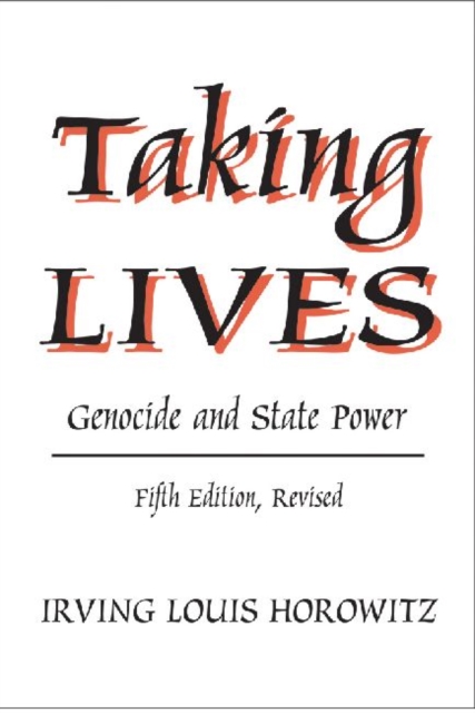 Taking Lives : Genocide and State Power, Hardback Book