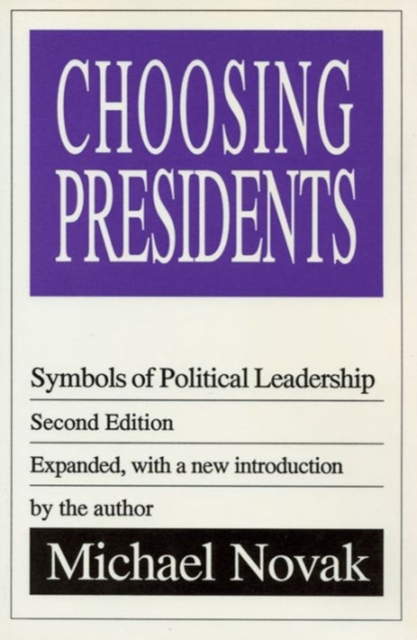 Choosing Presidents : Symbols of Political Leadership, Paperback / softback Book