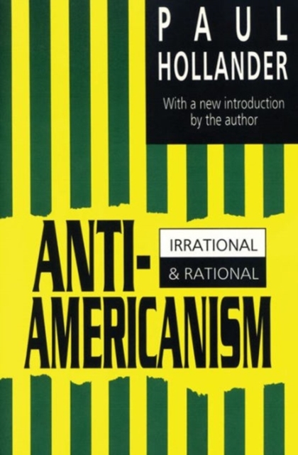 Anti-Americanism : Irrational and Rational, Paperback / softback Book