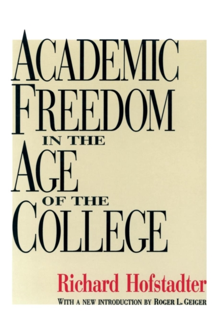 Academic Freedom in the Age of the College, Paperback / softback Book
