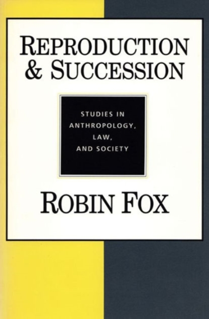 Reproduction and Succession : Studies in Anthropology, Law, and Society, Paperback / softback Book