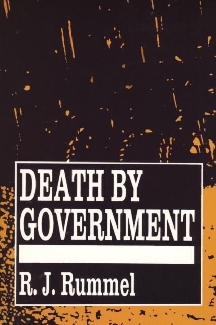 Death by Government : Genocide and Mass Murder Since 1900, Paperback / softback Book