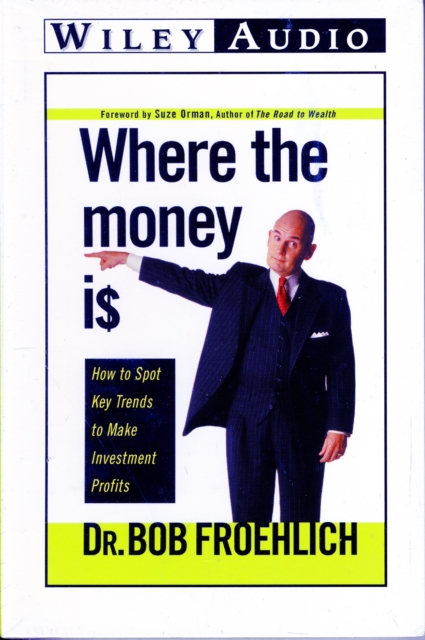 Where the Money is : Supercharched Growth Opportunities for the 2000s, Audio cassette Book