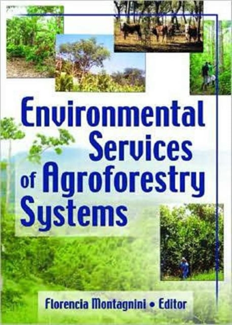 Environmental Services of Agroforestry Systems, Hardback Book