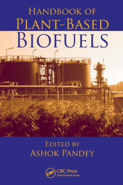 Handbook of Plant-Based Biofuels, Hardback Book