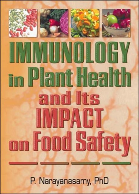 Immunology in Plant Health and Its Impact on Food Safety, Paperback / softback Book