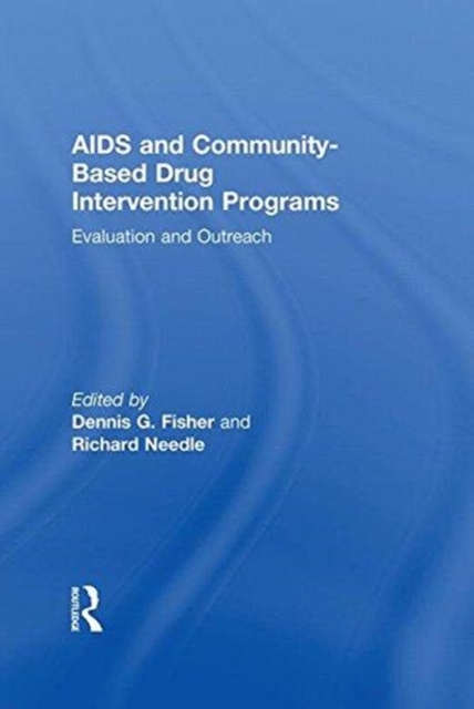 AIDS and Community-Based Drug Intervention Programs : Evaluation and Outreach, Paperback / softback Book