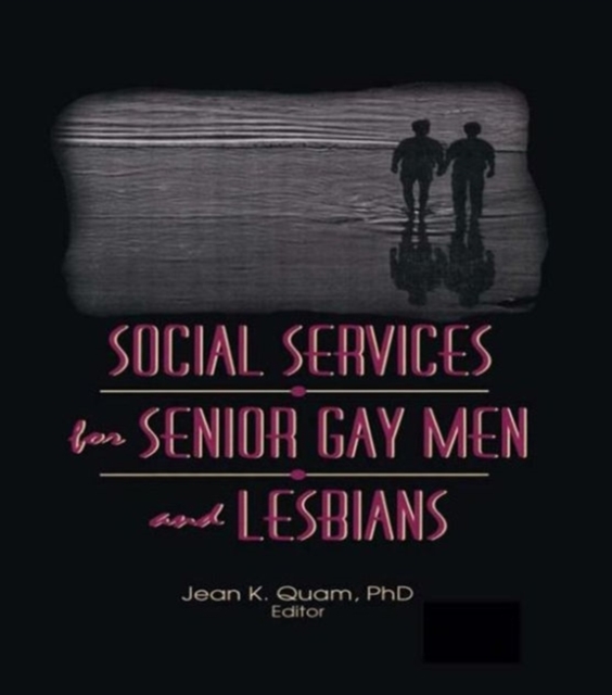 Social Services for Senior Gay Men and Lesbians, Paperback / softback Book