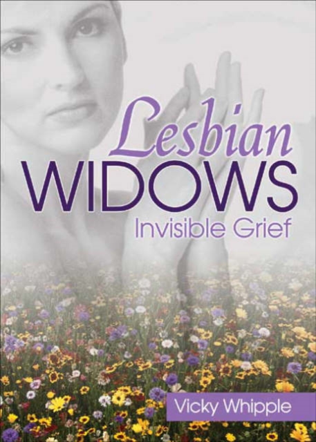 Lesbian Widows : Invisible Grief, Hardback Book