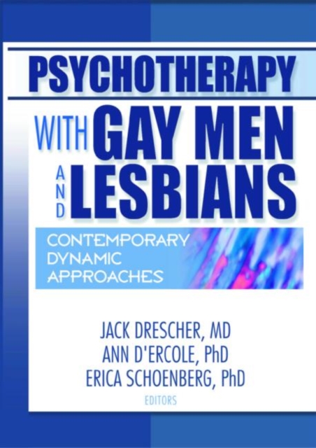 Psychotherapy with Gay Men and Lesbians : Contemporary Dynamic Approaches, Hardback Book