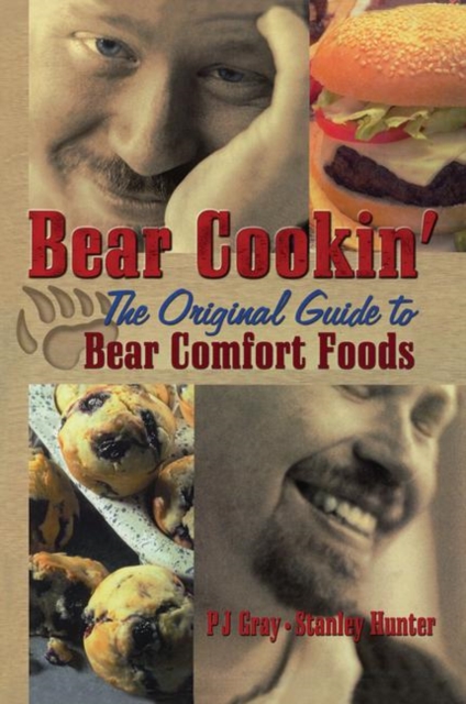 Bear Cookin' : The Original Guide to Bear Comfort Foods, Hardback Book