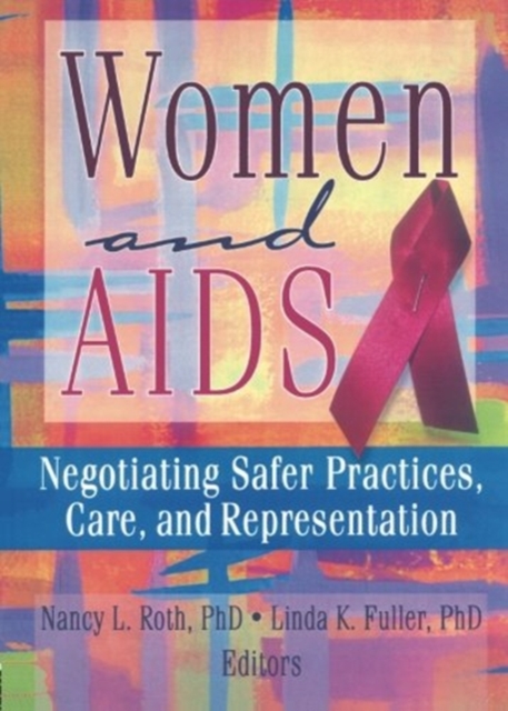 Women and AIDS : Negotiating Safer Practices, Care, and Representation, Paperback / softback Book