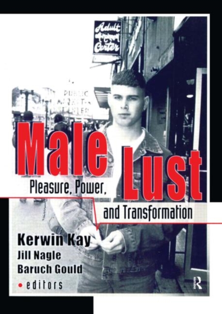 Male Lust : Pleasure, Power, and Transformation, Paperback / softback Book