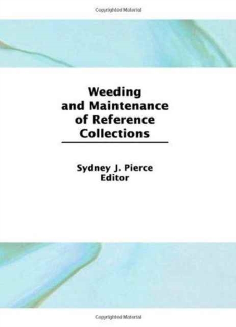 Weeding and Maintenance of Reference Collections, Hardback Book