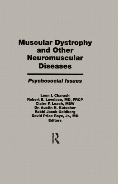 Muscular Dystrophy and Other Neuromuscular Diseases : Psychosocial Issues, Hardback Book