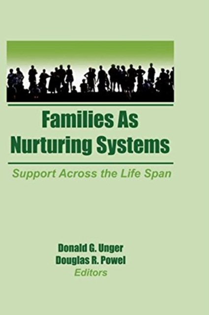 Families as Nurturing Systems : Support Across the Life Span, Hardback Book