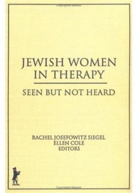 Jewish Women in Therapy : Seen But Not Heard, Hardback Book