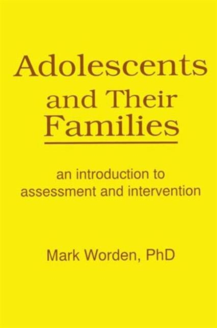 Adolescents and Their Families : An Introduction to Assessment and Intervention, Paperback / softback Book