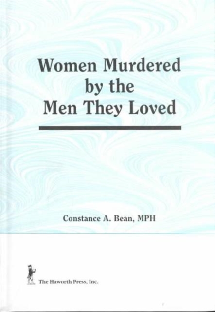 Women Murdered by the Men They Loved, Hardback Book