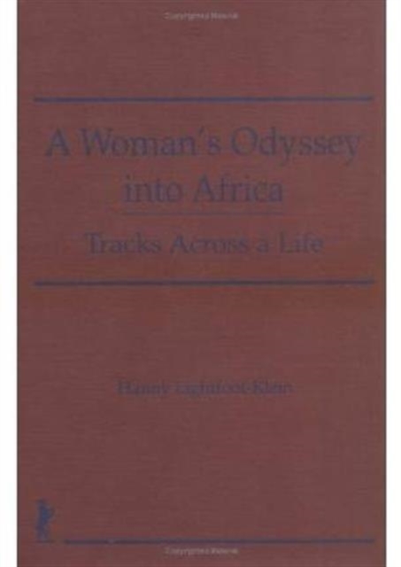 A Woman's Odyssey Into Africa : Tracks Across a Life, Hardback Book