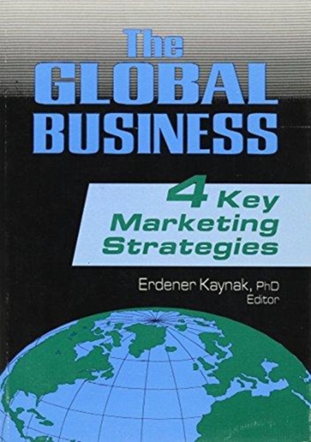 The Global Business : Four Key Marketing Strategies, Paperback / softback Book
