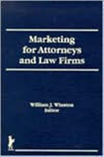 Marketing for Attorneys and Law Firms, Hardback Book