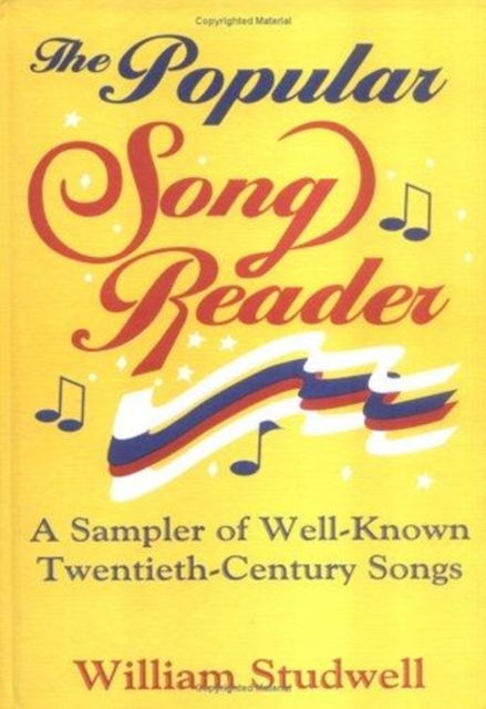 The Popular Song Reader : A Sampler of Well-Known Twentieth-Century Songs, Hardback Book