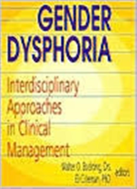 Gender Dysphoria : Interdisciplinary Approaches in Clinical Management, Paperback / softback Book