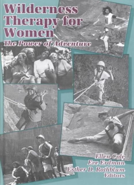 Wilderness Therapy for Women : The Power of Adventure, Hardback Book