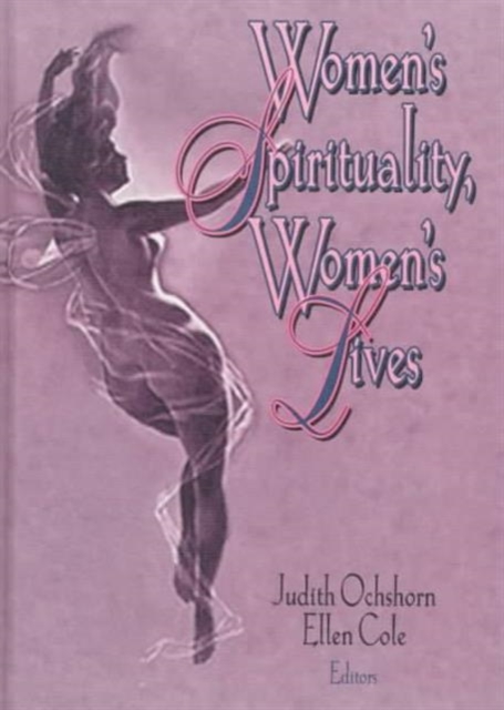 Women's Spirituality, Women's Lives, Hardback Book