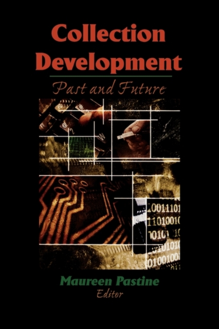 Collection Development : Past and Future, Hardback Book