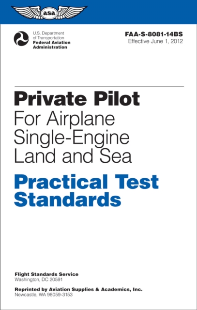 Private Pilot Practical Test Standards for Airplane Single-Engine Land and Sea (PDF eBook) : FAA-S-8081-14B, PDF eBook