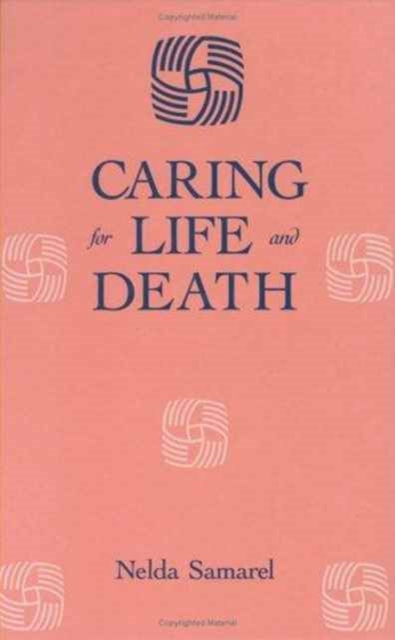Caring For Life And Death, Hardback Book
