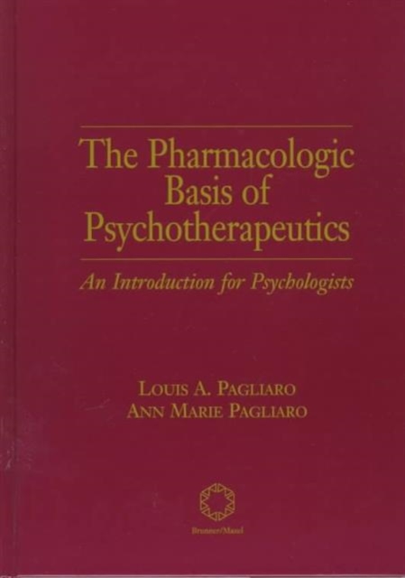 The Pharmacologic Basis of Psychotherapeutics, Hardback Book