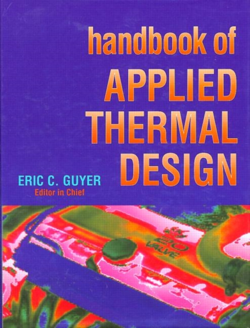 Handbook of Applied Thermal Design, Hardback Book