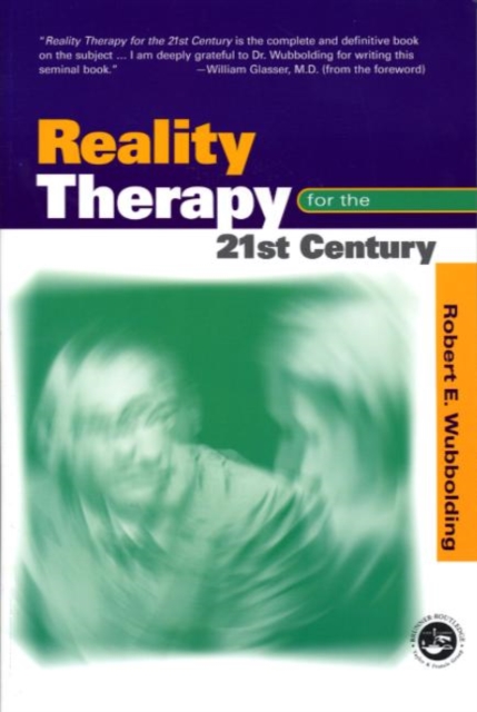 Reality Therapy For the 21st Century, Paperback / softback Book